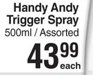 Handy Andy Trigger Spray Assorted-500ml Each