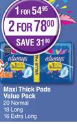 Always  Maxi Thick Pads Value Pack-For 1