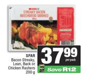Spar Bacon Streaky, Lean, Back Or Chicken Rashers-200g Per Pack