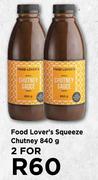 Food Lover's Squeeze Chutney-For 2 x 840g
