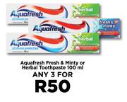 Aquafresh Fresh & Minty or Herbal Toothpaste-For Any 3 x 100ml