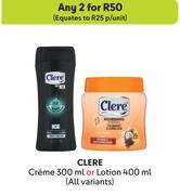 Clere Creme 300ml Or Lotion 400ml (All Variants)-For 2 x 400ml