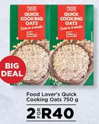 Food Lover's Quick Cooking Oats-For 2 x 750g