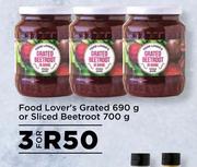 Food Lover's Grated 690g Or Sliced Beetroot 700g-For 3