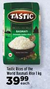 Tastic Rices Of The World Basmati Rice-1Kg Each