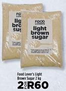 Food Lover's Light Brown Sugar-For 2 x 2Kg