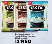 Tastic Manhattan Range (Long Grain Brown, Long Grain White & Parboiled)-For 2 x 2Kg