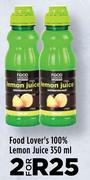 Food Lover's 100% Lemon Juice-For 2 x 350ml