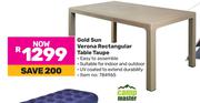 Gold Sun Verona Rectangular Table Taupe