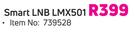 0 DStv Smart LNB LMX501