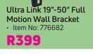 Ultra Link 19"-50" Full Motion Wall Bracket