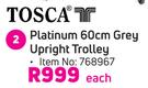 Tosca Platinum 60cm Grey Upright Trolley-Each