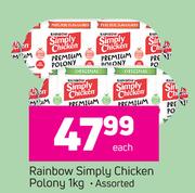 Rainbow Simply Chicken Polony Assorted-1Kg Each