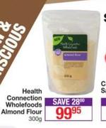 Health Connection Whole Foods Almond Flour-300g