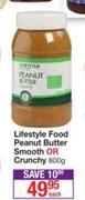 Lifestyle Food Peanut Butter Smooth Or Crunchy-800g