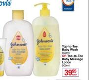 Johnsons Tap To Toe baby Wash-500ml Or Tap To Toe baby Massage Lotion-500ml Each