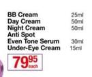 Ponds BB Cream 25ml/Day Cream 50ml/Night Cream 50ml Or Anti Spot Even Tone Serum 30ml-Each