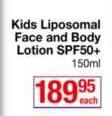 Kids Liposomal Face And Body Lotion SPF50+-150ml