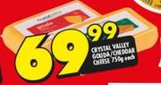 Crystal Valley Gouda/Cheddar Cheese-750g Each