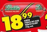 Bokkie French/No Pork French Polony-750g Each