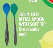 Jolly Tots Metal Spoon With Soft Tip 0-6 Months-Each