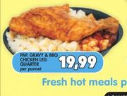 Pap, Gravy & BBQ Chicken Leg Quater-Per Punnet