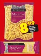 Toscana Macaroni/Spaghetti-500g Each