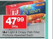 I&J Light & Crispy Fish Fillet Portions Assorted-500g Each
