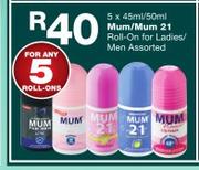 Mum/Mum 21 Roll On For Ladies/Men Assorted-5 x 45ml/50ml