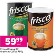 Frisco Original Or Granules Coffee 750g-Each