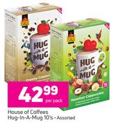 House Of Coffees Hug-In-A-Mug Assorted-10's Per Pack