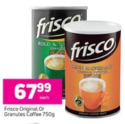 Frisco Original Or Granules Coffee-750g Each