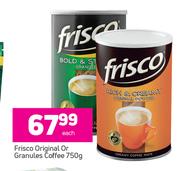 Frisco Original Or Granules Coffee-750g Each