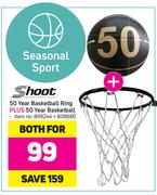 Shoot 50 Year Basketball Ring + 50 Year Basketball-For Both