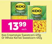 Koo Creamstyle Sweetcorn 415g Or Whole Kernel Sweetcorn 410g-Each