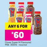 Clover Super M Flavoured Milk Assorted- For Any 6 x 300ml