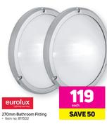 Eurolux 270mm Bathroom Fitting-Each