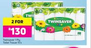 Twinsaver 1 Ply Toilet Tissue 15's Pack-For 2 