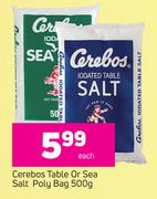 Cerebos Table Or Sea Salt Poly Bag-500g Each