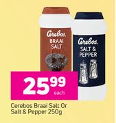 Cerebos Braai Salt Or Salt & Pepper-250g Each