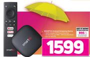 SMART TV U Android Streaming Device