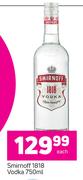 Smirnoff 1818 Vodka-750ml Each
