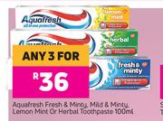 Aquafresh Fresh & Minty, Mild & Minty, Lemon Mint Or Herbal Toothpaste-For Any 2 x 100ml