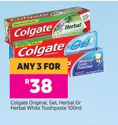 Colgate Original, Gel, Herbal Or Herbal White Toothpaste-For Any 3 x 100ml