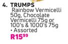 Trumps Rainbow Vermicelli 50g, Chocolate Vermicelli 75g Or 100's & 1000's 75g Assorted-Each