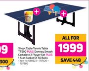 Shoot Table Tennis Table+Donnay Smash Complete 2 Player Set+1 Star Bucket Of 36 Balls TT500-For All 