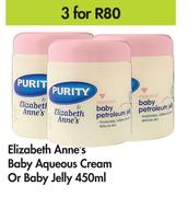Elizabeth Anne's Baby Aqueous Cream Or Baby Jelly-For 3 x 450ml