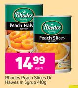 Rhodes Peach Slices Or Halves In Syrup-410g Each
