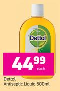 Dettol Antiseptic Liquid-500ml Each