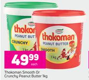 Thokoman Smooth Or Crunchy Peanut Butter-1Kg Each